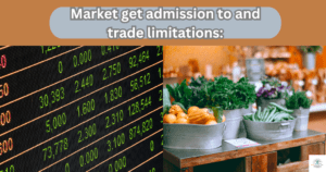 Market get admission to and trade limitations